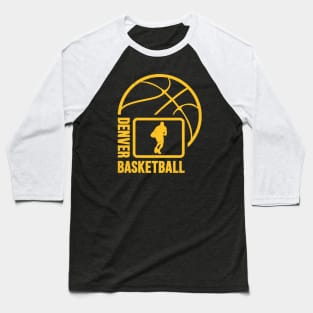 Denver Basketball 02 Baseball T-Shirt